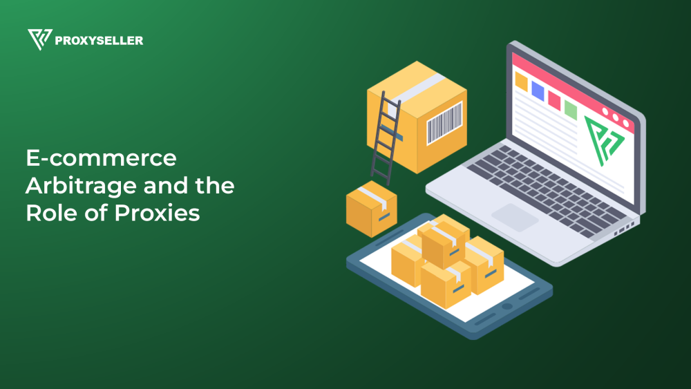 E-commerceArbitrageandtheRoleofProxies.thumb.png.264f2294fd516cbd8415bc74e7cf782a.png