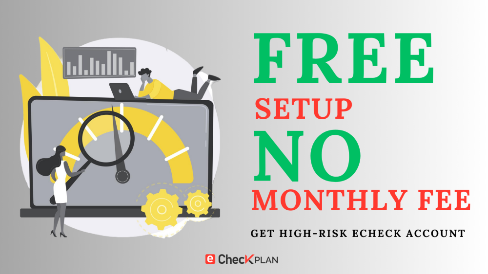 High-Risk eCheck Processing with eCheckPlan  Free Setup  No Monthly Fee.png