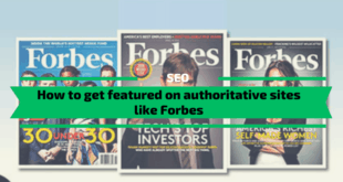 How to get featured on authoritative sites like Forbes