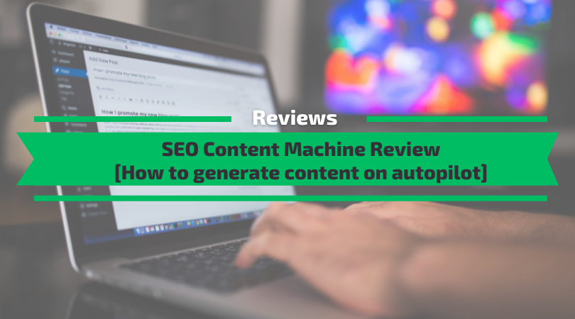 SEO Content Machine Review