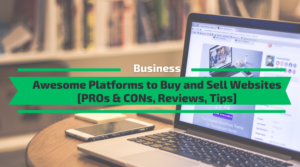 Platforms to Buy and Sell Websites
