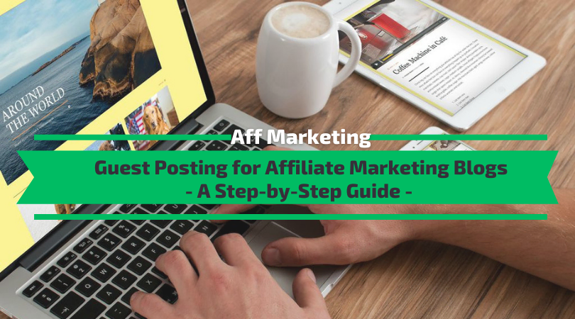 Guest Posting for Affiliate Marketing Blogs