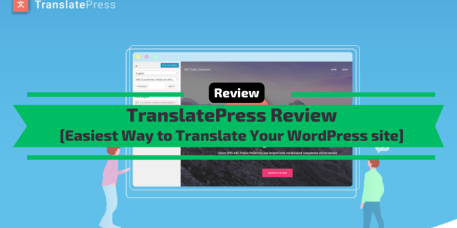 TranslatePress Review - Easiest Way to Translate Your WordPress site