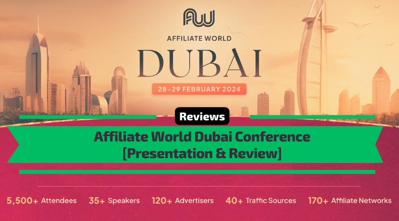 Affiliate World Dubai 2024 Review & Presentation