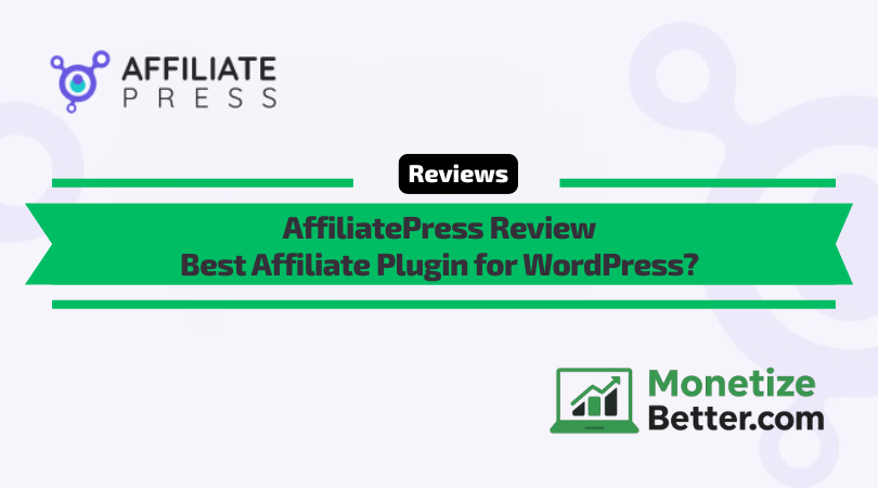 Review of AffiliatePress - Best Affliate Plugin for WordPress